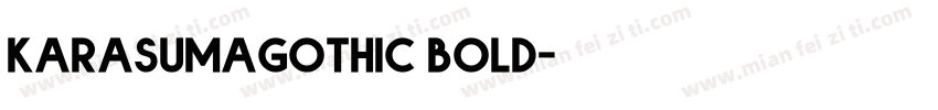 karasumagothic bold字体转换